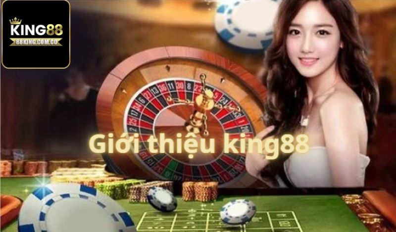 Giới thiệu chung về king 88